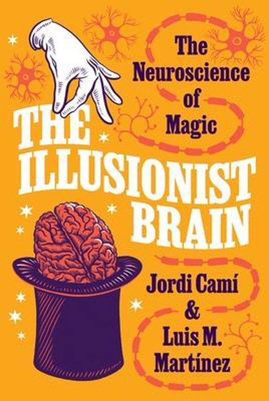 Boek cover The Illusionist Brain: The Neuroscience of Magic van Jordi Camí (Hardcover)