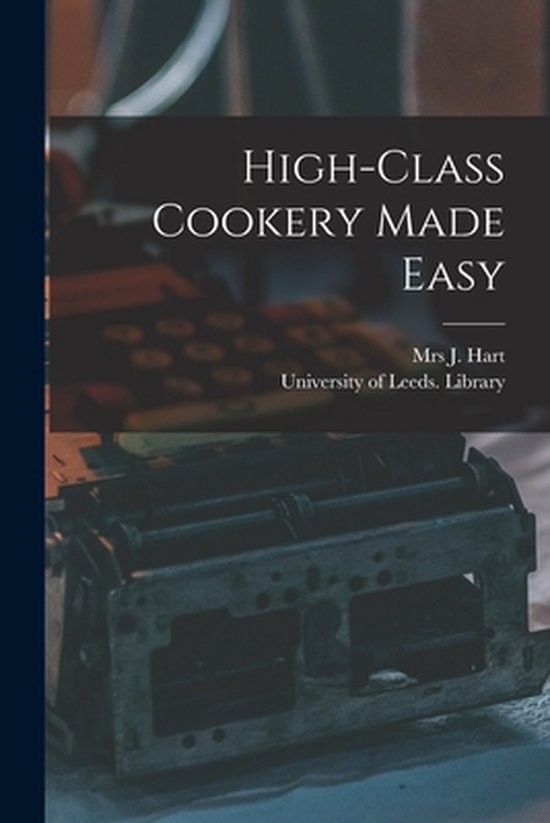 High-class Cookery Made Easy - cover