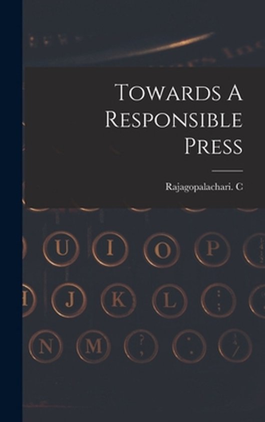 Towards A Responsible Press - cover