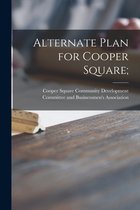 Alternate Plan for Cooper Square;