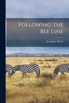 Following the Bee Line