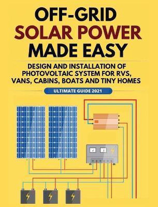 Solar Power- Off-Grid Solar Power Made Easy - cover