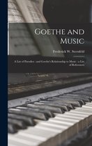 Goethe and Music: a List of Parodies: and Goethe's Relationship to Music