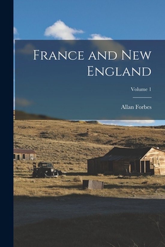 France and New England; Volume 1 - cover
