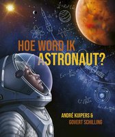 André Kuipers  -   Hoe word ik astronaut?