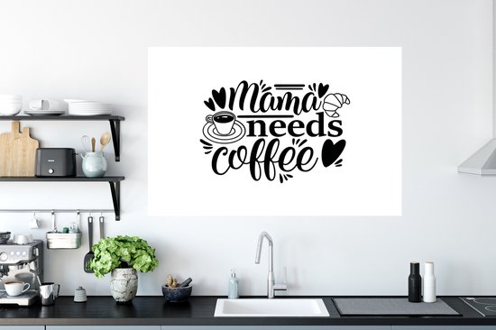 Sticker Muursticker Café Quotes - Citation Maman a besoin de café fond blanc - 120x80 cm - film adhésif autocollant - sticker mural repositionnable