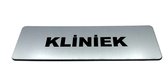 Deurbordje met tekst Kliniek - Deur Tekstbordje - Deur - Zelfklevend - Bordje - RVS Look - 150 mm x 50 mm x 1,6 mm - 5 jaar Garantie