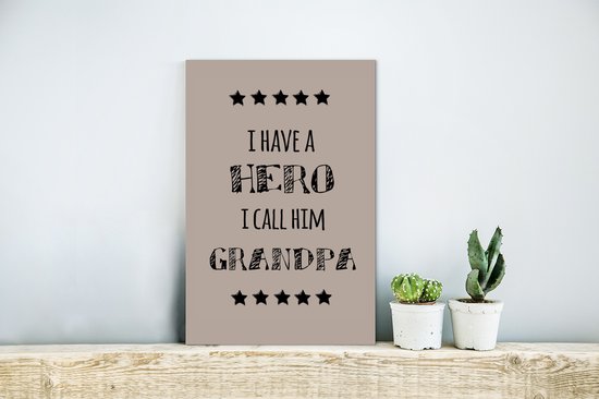 Cadeau avec texte - J'ai un héros je l'appelle grand-père - cadeau grand-père Aluminium 20x30 cm