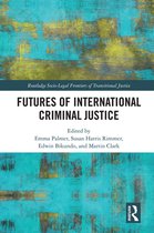 Routledge Socio-Legal Frontiers of Transitional Justice - Futures of International Criminal Justice