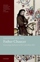 Father Chaucer Generating Authority in The Canterbury Tales Oxford Studies in Medieval Literature and Culture