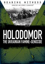 Bearing Witness: Genocide and Ethnic Cleansing - Holodomor