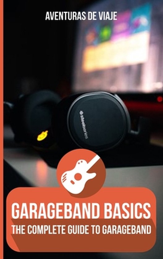 Music- GarageBand Basics - cover