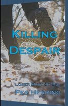 Loser Mysteries- Killing Despair