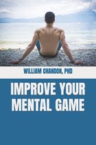 Improve Your Mental Game