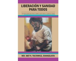 Liberación Y Sanidad Para Todos