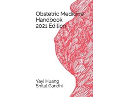 OBSTETRIC MEDICINE HANDBOOK 2021 Edition