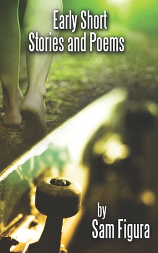Early Short Stories and Poems