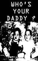 Family Affairs- Who's Your Daddy?