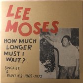 Lee Moses - How Much Longer (LP) (Coloured Vinyl)