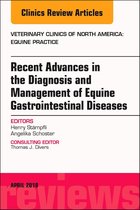 The Clinics: Veterinary Medicine Volume 34-1 - Equine Gastroenterology, An Issue of Veterinary Clinics of North America: Equine Practice