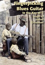 Stefan Grossman - Fingerpicking Blues Guitar In The Key Of C (2 DVD)