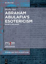 Studies and Texts in Scepticism4- Abraham Abulafia’s Esotericism