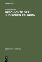 De Gruyter Lehrbuch- Geschichte der jüdischen Religion