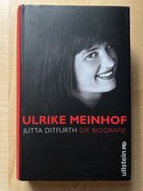 Ulrike Meinhof. Die Biografie | Ditfurth, Jutta | Book