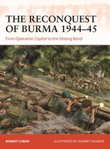 Campaign 390 - The Reconquest of Burma 1944–45