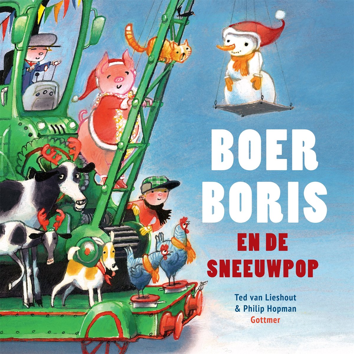 Boer Boris Boer Boris En De Sneeuwpop Ted Van Lieshout Boeken Bol