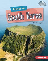 Searchlight Books ™ — World Traveler - Travel to South Korea