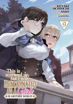 This Is Screwed up, but I Was Reincarnated as a GIRL in Another World! (Manga)- This Is Screwed Up, but I Was Reincarnated as a GIRL in Another World! (Manga) Vol. 9
