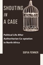 Columbia Studies in Middle East Politics- Shouting in a Cage