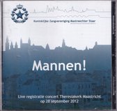 Mannen! - Live registratie concert Theresiakerk Maastricht op 28 september 2012 o.l.v. Paul Voncken