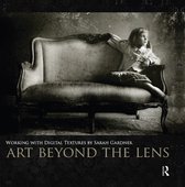 ISBN Art Beyond the Lens : Working with Digital Textures, Photographie, Anglais, 192 pages