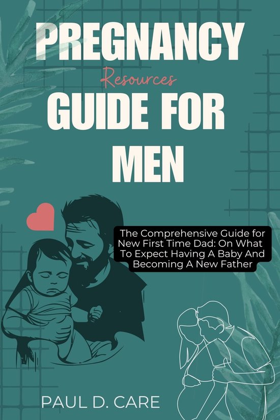PREGNANCY RESOURCES GUIDE FOR MEN (ebook), PAUL D. CARE | 1230006675516 | Boeken | bol.com