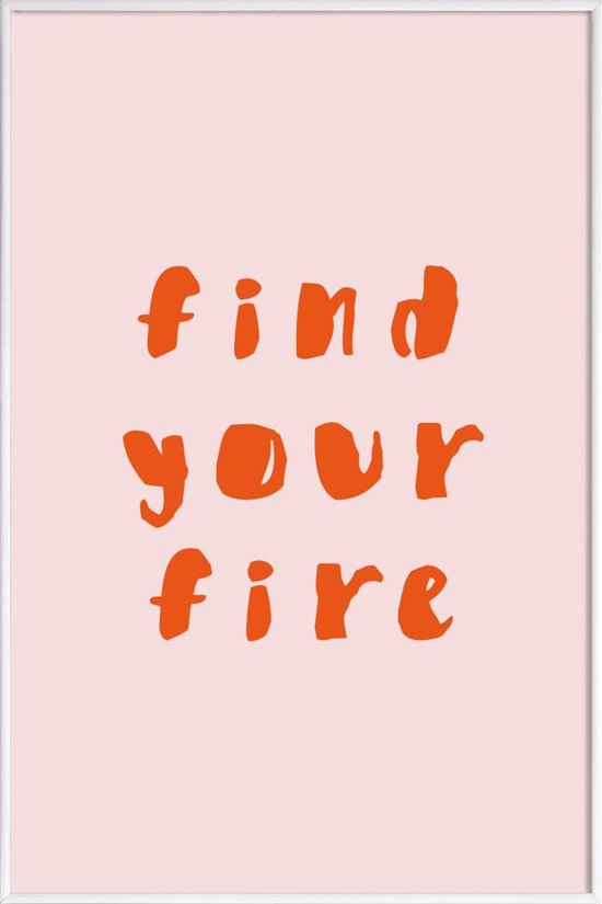 JUNIQE - Poster in kunststof lijst Find Your Fire -13x18 /Roze