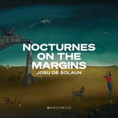 Josu de Solaun Soto - Nocturnes On The Margins (CD)