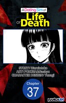 A DATING SIM OF LIFE OR DEATH CHAPTER SERIALS 37 - A Dating Sim of Life or Death #037