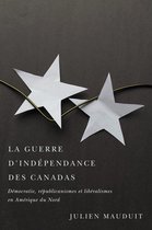 Studies on the History of Quebec/Études d'histoire du Québec41- La guerre d'indépendance des Canadas