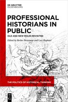 The Politics of Historical Thinking5- Professional Historians in Public