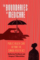 McGill-Queen's/AMS Healthcare Studies in the History of Medicine, Health, and Society61-The Boundaries of Medicare