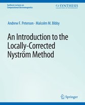 Synthesis Lectures on Computational Electromagnetics-An Introduction to the Locally Corrected Nystrom Method
