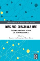 Routledge Studies in the Sociology of Health and Illness- Risk and Substance Use