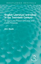 Routledge Revivals- English Literature and Ideas in the Twentieth Century