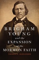 The Oklahoma Western Biographies- Brigham Young and the Expansion of the Mormon Faith