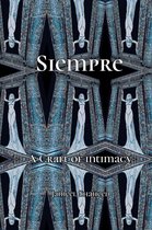 Siempre: A Craft of Intimacy