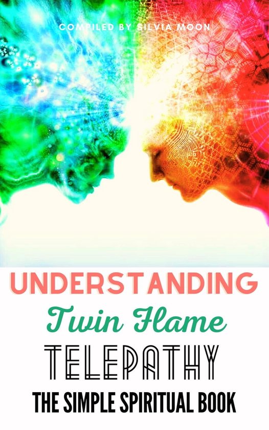 Simple Spiritual Twin Flame Guides - Understanding Twin Flame Telepathy ...