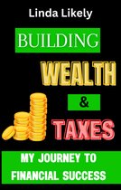 Building Wealth & Taxes