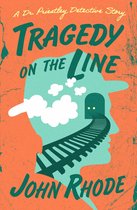 The Dr. Priestley Detective Stories - Tragedy on the Line